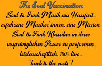 The Soul Vaccination... Soul & Funk Musik aus Haßfurt!